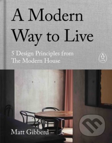 A Modern Way to Live - Matt Gibberd