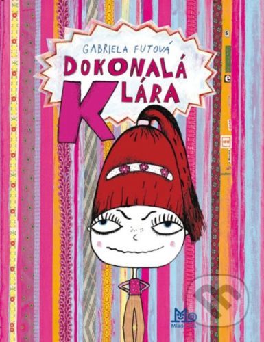 Dokonalá Klára - Gabriela Futová, Martina Králová-Matlovičová (ilustrátor)