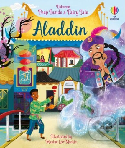 Peep Inside a Fairy Tale Aladdin - Anna Milbourne, Maxine Lee-Mackie (ilustrátor)