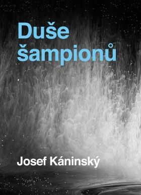 Duše šampionů - Josef Káninský - e-kniha