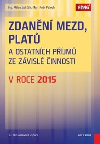 Zdanění mezd, platů a ostatních příjmů ze závislé činnosti v roce 2015 - Lošťák Milan