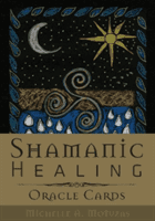 Shamanic Healing Oracle Cards (Motuzas Michelle A.)(Mixed media product)