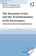 Eurozone Crisis and the Transformation of EU Governance - Internal and External Implications (Rodrigues Professor Maria Joao)(Paperback)