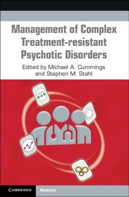 Management of Complex Treatment-Resistant Psychotic Disorders (Cummings Michael)(Paperback)