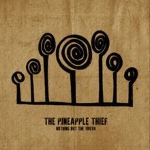 Nothing But the Truth (The Pineapple Thief) (Vinyl / 12