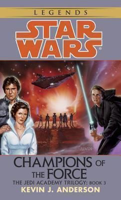 Star Wars Legends: Champion of the Force - Anderson Kevin J.