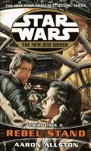 Star Wars: The New Jedi Order:Rebel Stand - Aaron Allston