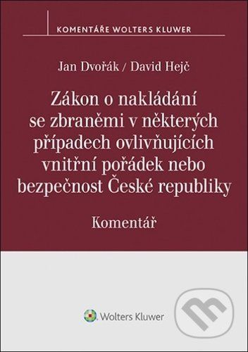 Zákon o nakládání se zbraněmi - David Hejč, Jan Dvořák