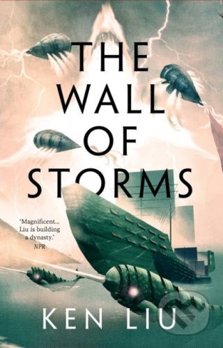 The Wall of Storms - Ken Liu