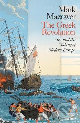 The Greek Revolution - Mark Mazower