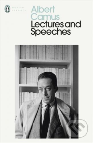 Speaking Out : Lectures and Speeches 1937-58 - Albert Camus