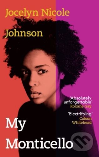 My Monticello - Jocelyn Nicole Johnson