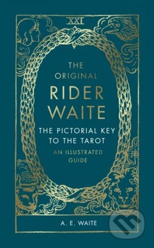 The Pictorial Key To The Tarot - A.E. Waite