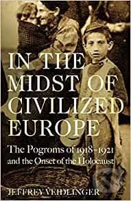 In the Midst of Civilized Europe - Jeffrey Veidlinger