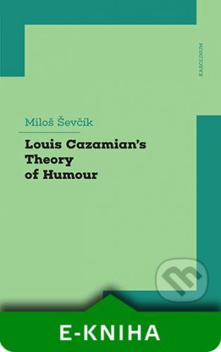 Louis Cazamian's Theory of Humour - Miloš Ševčík