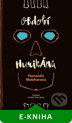 Období hurikánů - Fernanda Melchor