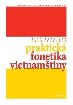 Praktická fonetika vietnamštiny - Slavická Nguyen Thi Binh, Brožovaná