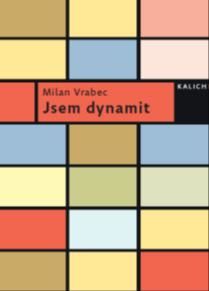 Jsem dynamit - Vrabec Milan, Brožovaná