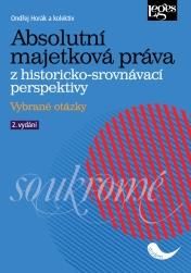 Absolutní majetková práva z historicko-srovnávací perspektivy - Vybrané otázky - Horák Ondřej, Brožovaná