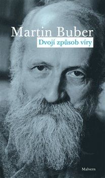 Dvojí způsob víry - Buber Martin, Brožovaná