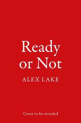 Ready or Not (Lake Alex)(Paperback / softback)