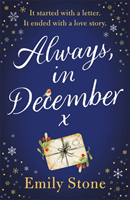 Always, in December: Gorgeous, heart-tugging and uplifting - the Most Romantic Christmas Love Story of 2021 (Stone Emily)(Paperback / softback)