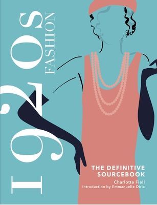 1920s Fashion: The Definitive Sourcebook (Fiell Charlotte)(Pevná vazba)