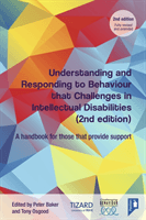 Understanding and Responding to Behaviour that Challenges in Intellectual Disabilities - A handbook for those who provide support(Paperback / softback)