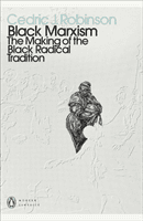 Black Marxism - The Making of the Black Radical Tradition (Robinson Cedric J.)(Paperback / softback)
