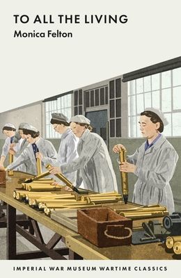 To All the Living (Felton Monica)(Paperback / softback)