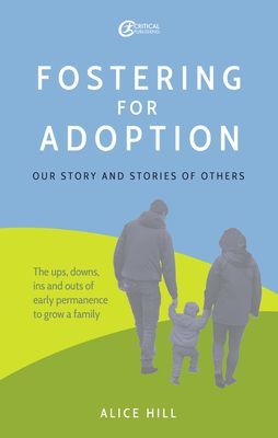 Fostering for Adoption - Our story and stories of others (Hill Alice)(Paperback / softback)