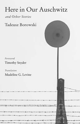 Here in Our Auschwitz and Other Stories (Borowski Tadeusz)(Pevná vazba)