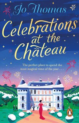 Celebrations at the Chateau - A romantic and heart-warming read to curl up with this autumn (Thomas Jo)(Paperback / softback)