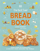 Best Ever Bread Book - From Farm to Flour Mill, Recipes from Around the World (Munsey Lizzie)(Pevná vazba)