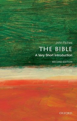 Bible: A Very Short Introduction (Riches John (Emeritus Professor of Divinity and Biblical Criticism University of Glasgow))(Paperback / softback)