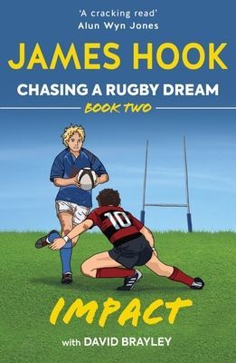 Chasing a Rugby Dream - Book Two: Impact (Hook James)(Paperback / softback)