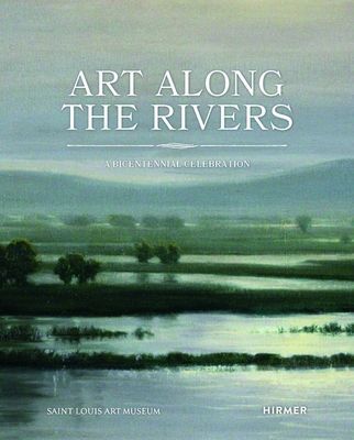 Art Along the Rivers - A Bicentennial Celebration (Rubin Beth)(Paperback / softback)