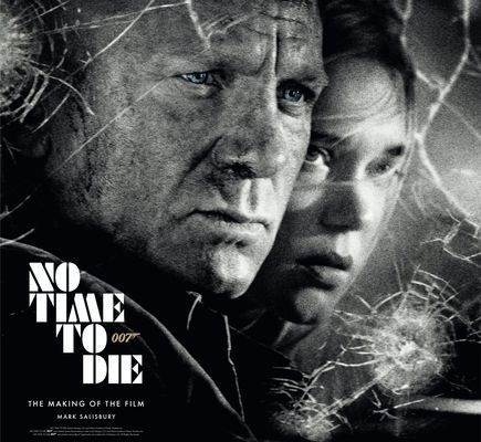 No Time To Die: The Making of the Film (Salisbury Mark)(Pevná vazba)