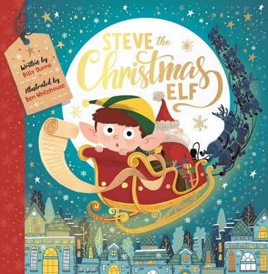 Steve the Christmas Elf (Dunne Billy)(Paperback / softback)