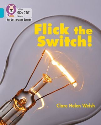 Flick the Switch! - Band 07/Turquoise (Welsh Clare Helen)(Paperback / softback)