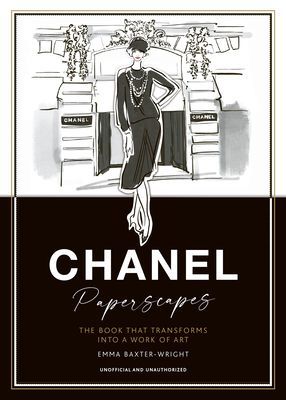 Paperscapes: Chanel - The Book that Transforms into a Work of Art (Baxter-Wright Emma)(Pevná vazba)
