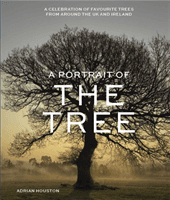 A Portrait of the Tree - A celebration of favourite trees from around Britain (Houston Adrian)(Pevná vazba)