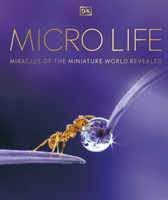 Micro Life - Miracles of the Miniature World Revealed (DK)(Pevná vazba)