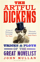 Artful Dickens - The Tricks and Ploys of the Great Novelist (Mullan John)(Paperback / softback)