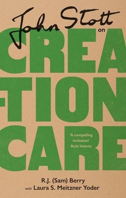 John Stott on Creation Care (Berry R. J. (Sam) (Reader))(Pevná vazba)