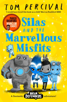 Silas and the Marvellous Misfits - A Marcus Rashford Book Club Choice (Percival Tom (Author/Illustrator))(Paperback / softback)