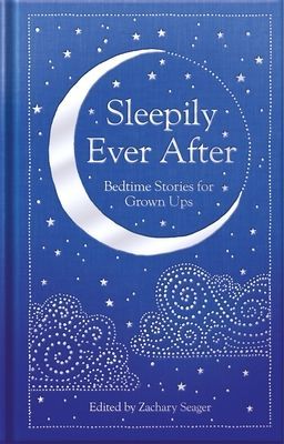 Sleepily Ever After - Bedtime Stories for Grown Ups (Various)(Pevná vazba)