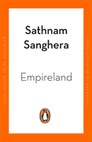 Empireland - How Imperialism Has Shaped Modern Britain (Sanghera Sathnam)(Paperback / softback)