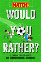 Would You Rather? - Filled with Tons of Bonkers and Hilarious Football Scenarios! (MATCH)(Paperback / softback)