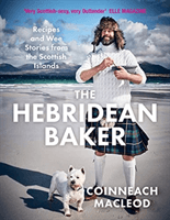 Hebridean Baker - Recipes and Wee Stories from the Scottish Islands (MacLeod Coinneach)(Pevná vazba)